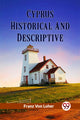Book cover of: Cyprus Historical And Descriptive