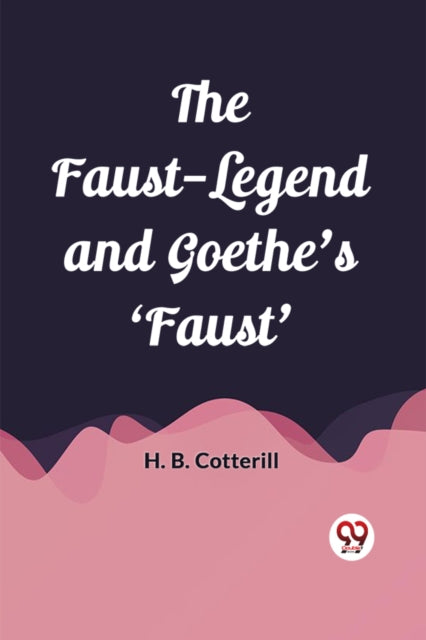 Book cover of: Faust-Legend and Goethe's 'Faust' (Edition2023)