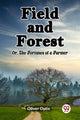 Book cover of: Field and ForestOr, The Fortunes of a Farmer (Edition2023)