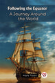 Book cover of: Following the EquatorA Journey Around the World (Edition2023)
