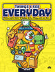 Book cover of: Things I See Every Day