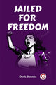 Book cover of: Jailed for Freedom (Edition2023)