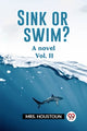 Book cover of: Sink or swim?A novel Vol. II (Edition2023)