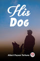 Book cover of: His Dog (Edition2023)