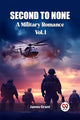 Book cover of: Second to NoneA Military Romance Vol. I (Edition2023)