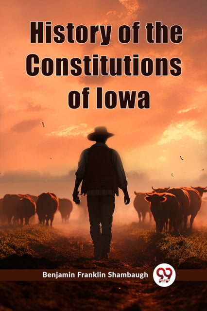 Book cover of: History of the Constitutions of Iowa (Edition2023)