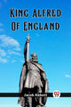 Book cover of: King Alfred Of England (Edition2023)