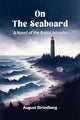 Book cover of: On the SeaboardA Novel of the Baltic Islands (Edition2024)