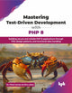 Book cover of: Mastering Test-Driven Development with PHP 8