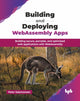 Book cover of: Building and Deploying WebAssembly Apps