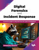 Book cover of: Digital Forensics and Incident Response. By: Deepanshu Khanna