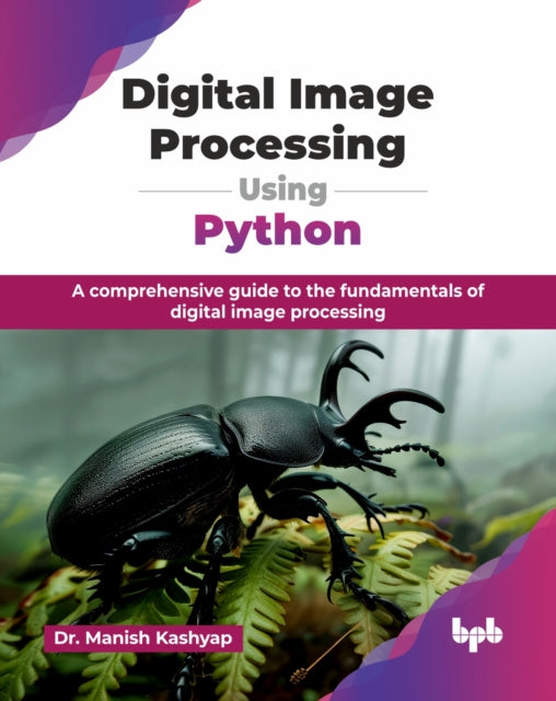 Book cover of: Digital Image Processing Using Python