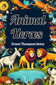 Book cover of: Animal Heroes (Edition2024)
