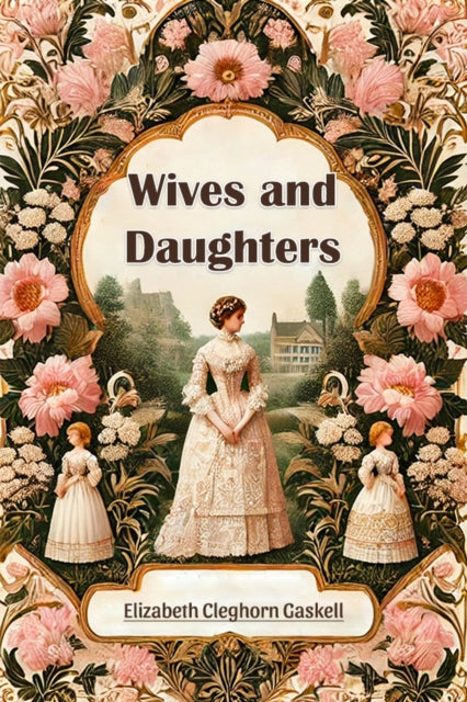 Book cover of: Wives and Daughters (Edition2024)