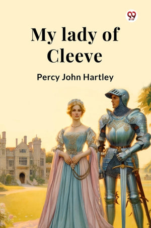 My lady of Cleeve (Edition1)