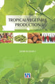 Book cover of: Tropical Vegetable Production. By: G. Jahir Hussain