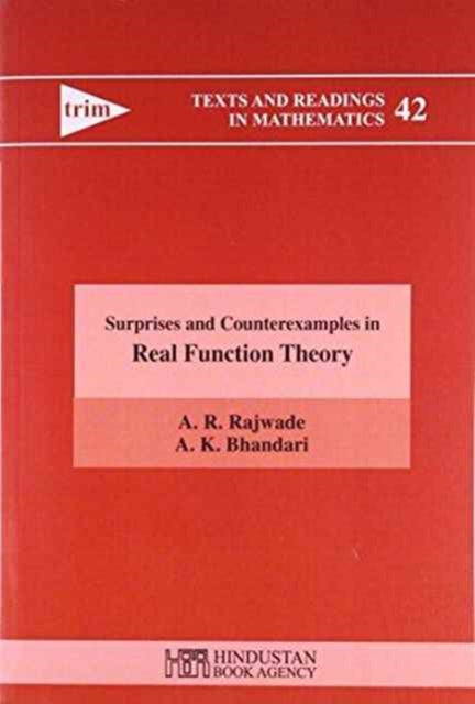Book cover of: Surprises and Counterexamples in Real Function Theory (Text and Readings in Mathematics/ 42). By: Rajwade