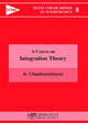 Book cover of: Course on Integration Theory. By: Komaravolu Chandrasekharan
