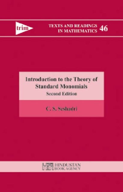 Book cover of: Introduction to the Theory of Standard Monomials. By: C. S. Seshadri