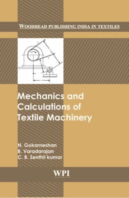 Book cover of: Mechanics and Calculations of Textile Machinery. By: N. Gorkaneshan