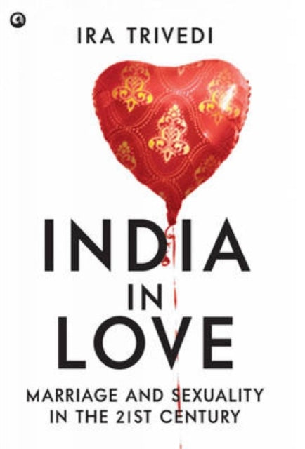 Book cover of: India In Love. By: Ira Trivedi