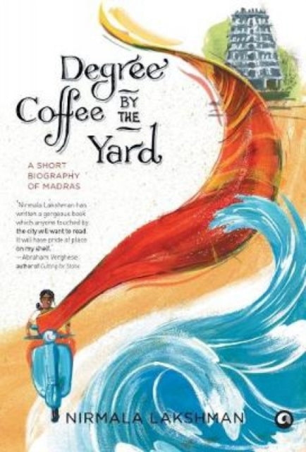 Book cover of: Degree Coffee by the Yard. By: Nirmala Lakshman