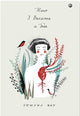 Book cover of: How I Became a Tree. By: Sumana Roy