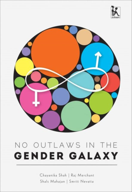Book cover of: No Outlaws in the Gender Galaxy. By: Chayanika Shah