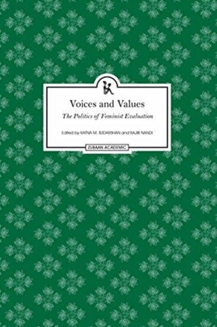 Book cover of: Voices and Values – The Politics of Feminist Evaluation. By: Ratna Sudarshan