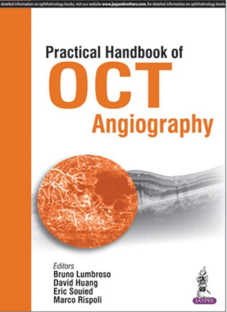 Book cover of: Practical Handbook of OCT Angiography. By: Bruno Lumbroso