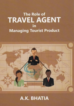 The Role of TRAVEL AGENT in Managing Tourist Product