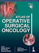 Book cover of: Atlas of Operative Surgical Oncology. By: Rajendra Badwe