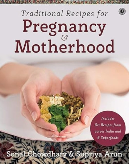 Book cover of: Traditional Recipes for Pregnancy & Motherhood