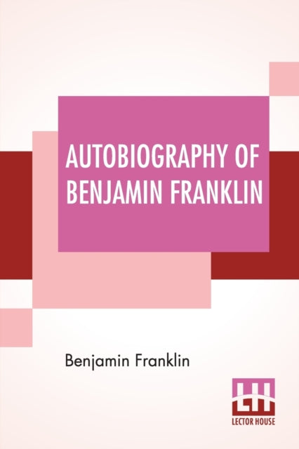 Book cover of: Autobiography Of Benjamin Franklin