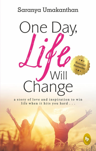 Book cover of: One Day, Life Will Change. By: Saranya Umakanthan