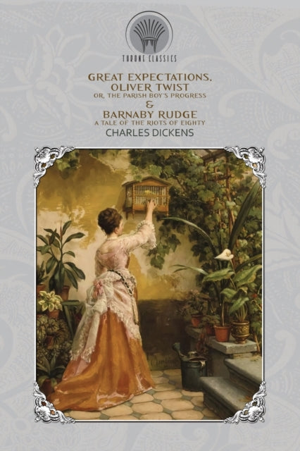 Book cover of: Great Expectations, Oliver Twist; or, the Parish Boy's Progress & Barnaby Rudge