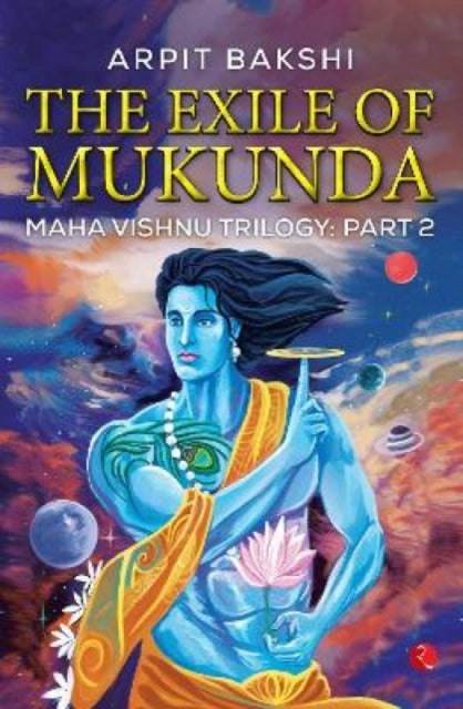 Book cover of: Exile of Mukunda. By: Arpit Bakshi