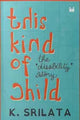 Book cover of: This Kind of Child