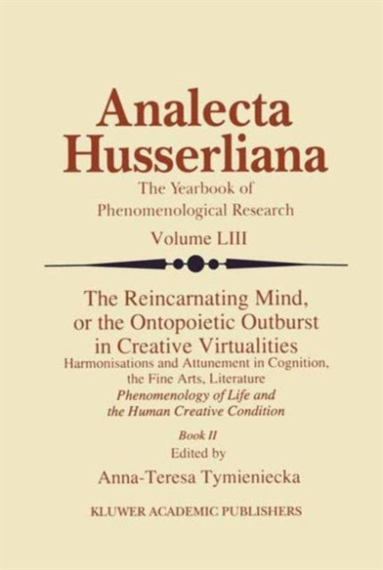 The Reincarnating Mind, or the Ontopoietic Outburst in Creative Virtualities