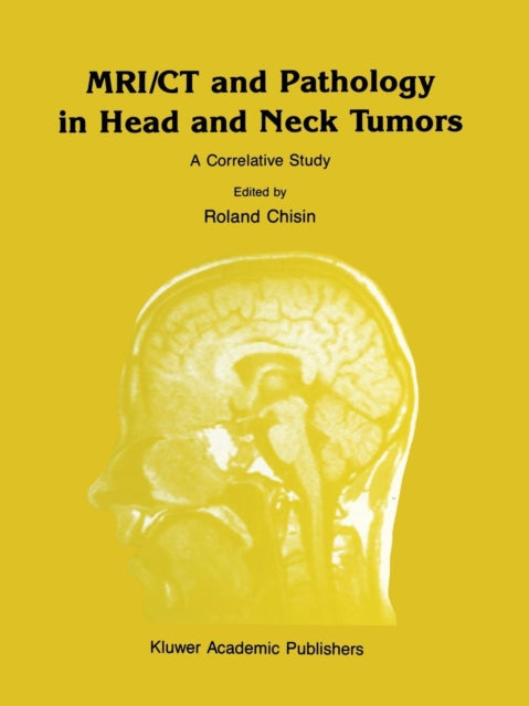 Book cover of: MRI/CT and Pathology in Head and Neck Tumors. By: Mark W. Ragozzino