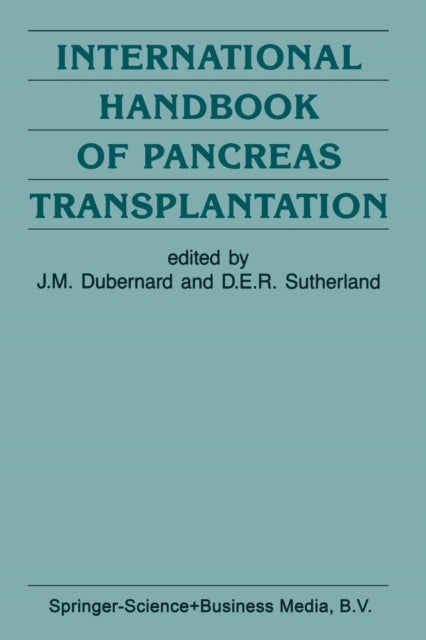 Book cover of: International Handbook of Pancreas Transplantation. By: J.-M Dubernard