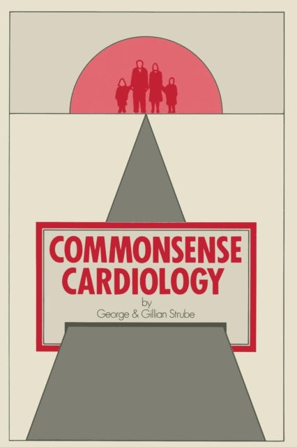 Book cover of: Commonsense Cardiology. By: G. Strube
