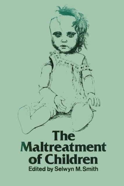 Book cover of: Maltreatment of Children. By: Selwyn M. Smith