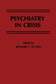 Book cover of: Psychiatry in Crisis. By: R.C.W. Hall