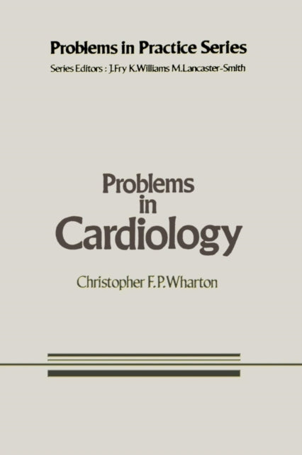 Book cover of: Problems in Cardiology. By: Christopher F.P. Wharton