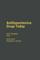 Book cover of: Antihypertensive Drugs Today. By: R. N. Brogden