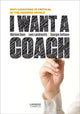 Book cover of: I Want a Coach