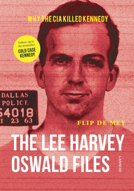 Book cover of: Lee Harvey Oswald Files. By: Flip de Mey