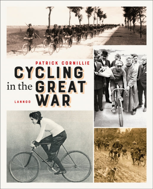 Book cover of: Cycling in the Great War. By: Patrick Cornillie