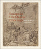 Book cover of: European Old Master Drawings. By: Virginie D'haene
